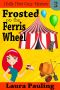 [Holly Hart Cozy Mystery Series 03] • Frosted on the Ferris Wheel